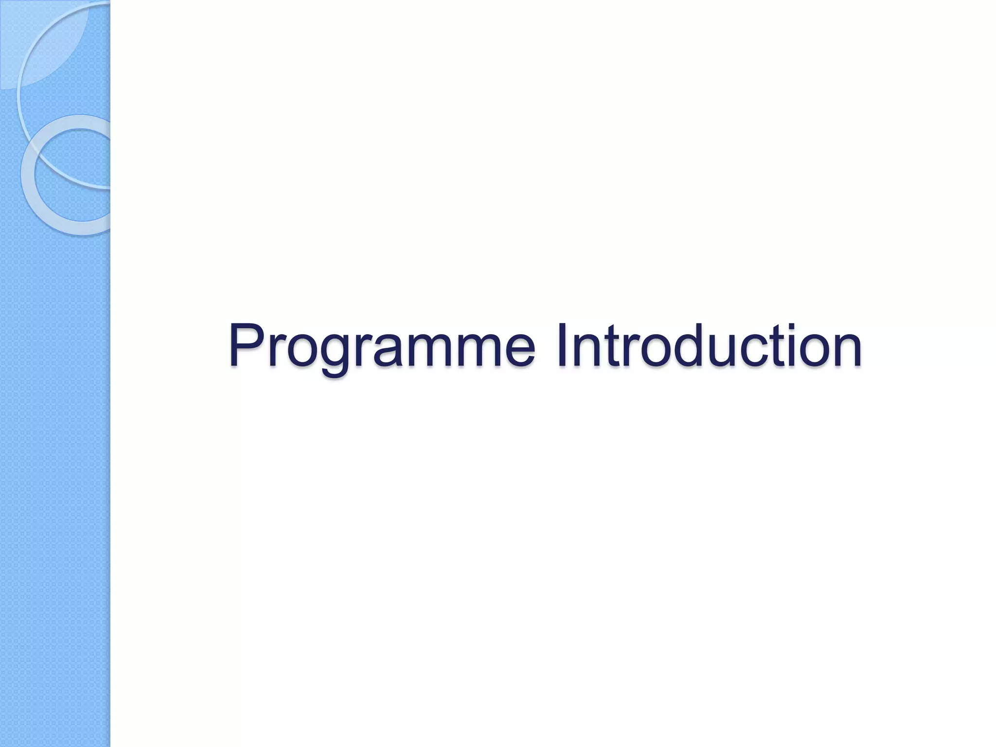 Programme Introduction
 
