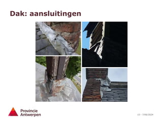 15 - 7/06/2024
Dak: aansluitingen
 
