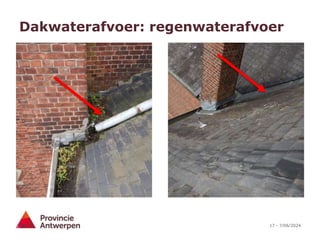 17 - 7/06/2024
Dakwaterafvoer: regenwaterafvoer
 