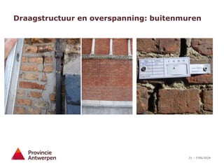 21 - 7/06/2024
Draagstructuur en overspanning: buitenmuren
 