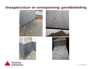 22 - 7/06/2024
Draagstructuur en overspanning: gevelbekleding
 