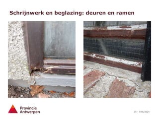 25 - 7/06/2024
Schrijnwerk en beglazing: deuren en ramen
 
