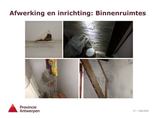 27 - 7/06/2024
Afwerking en inrichting: Binnenruimtes
 
