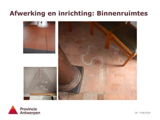 28 - 7/06/2024
Afwerking en inrichting: Binnenruimtes
 