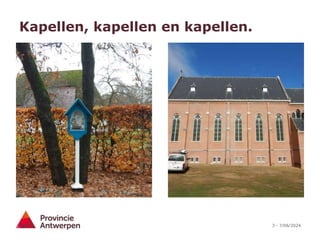 3 - 7/06/2024
Kapellen, kapellen en kapellen.
 