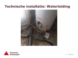 31 - 7/06/2024
Technische installatie: Waterleiding
 