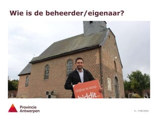 6 - 7/06/2024
Wie is de beheerder/eigenaar?
 