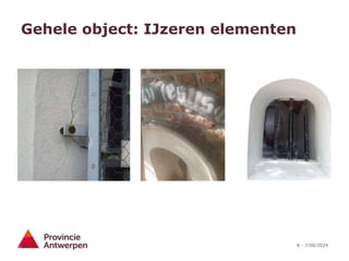 8 - 7/06/2024
Gehele object: IJzeren elementen
 