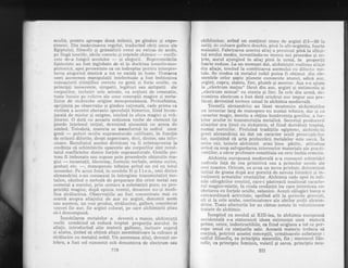 ocultA, pentru aproape doui. milenii, pe gindire qi expe-
riment. Din inslrcinarea regelui, traducind cdr:ti sacre ale
Sgiptului, filosofii gi grdrnlticii evrei au extlas de acolo,
pe ling6 teoriiie, ideile corecte qi retetele chinice *- verifi-
cate de-a lungul secolelor __ gi alegorii. ReprezentSrile
fanteziste au tiost inglobate de ei in doctrina teozofo-neo-
platonic5, apoi prezentate ca un indreptar pentru interpre-
tarea alegoricd mistici a tot ce existi in lume. Urmarea
unei asemenea manipulafii intelectuale a fost imbicsirea
cunoa;'terii ;tiintifice corecte cu genii Ei forfe oculte, cu
principii incoerente, simpatii, Iegdttrri sau antipatii ale
corpurilor, inclusilr cele astrale, cu nofiuni de emanalie,
toate bazatc pe relicve ale unor conceptii magice gi meta-
fizice de striveche origine mesopotamianS. Protochimia,
sprijiniti pe observalie qi gindire rationald, cade prima ca
victimi a acestei aberante speculatii himerice, fiind incon-
juratd de mister gi enigme, intrind in sfera magiei gi vr5-
jitoriei. O dat6 cu aceasta notiunea vgche de element iEi
pierde inlelesul inifial, devenind sinonimd. cu aceea de
simbol. TotodatS, materia se tr,ansformi in sediul unor
genii
-
puteri oculte supranaturale calificate, in funclie
de criterii diferite, drept superioare, deci, divine, sau infe-
rioare. Rezultatul acestei diviziuni va fi reintoarcerea la
credinta c.d schimbdrile aparente ale corpurilor sint rezul-
tatul conflictelor dintre fortele supranaturale. Geniile pu-
teau fi imbunate sau supuse prin procedeele obignuite ma-
giei
- incanta{ii, blesteryre, formule verbale, semne scrise,
gesturi etc.
-, manoperele tehnice avind un rol cu totul
secundar. Pe acest fond, in secolele II gi I i"e.n., unii dintre
alexandrini s-au consacrat in intregime transmutatiei me-
talice, cdutind o metodd de preparare din orice metal sau
nemetal a aurului, prin urmare a substanlei pure, cu pro-
prietdli magice, dup6 opinia vremii, deoarece nu-Ei modi-
fica str5lucirea, Observa{iile au fost concentrate mai cu
seamd asupra aliajului de aur cu argint, denumit asem
sau asemon, un nou produs, strSlucitor, galben, considerat
uneori fie aur, fie argint colorat, pe care alchimigtii gtiau
sd-l descompund.
Innobilarea metalelor a devenit o manie, atrchimiqtii
vechi urmdrind sd reducd treptat proporlia aurului in
aliaje, introducind alte materii gaibene, inclusiv cuprul
qi alama, linind s5. oblind aliaje aseminitoare Ia culoare gi
strdlucire cu metalul nobil. Un asemenea aliaj, devenit ce.
lebru, a fost cel cunoscut sub cienumirea de electrum sau
chihlimbar, avind un confinut rnare de argint (15-b0 Ia
sutd), de culoare galben deschis, pinA l"a alb-argintiu, foarte
maleabil. Fabricarea acestui aliaj a persistat pini la sfir;i-
tul evului mediu, inventindu-se mereu noi piocedee qi re-
fete, aurul ajungind in aliaj pind Ia ur.md, in proporfii
foarte reduse. La un moment dat, alchimigtii realizau aliaie
din aliaje, trecind la combinarea asemului cu diferite me-
tale. Se credea cd metalui nobil putea fi oblinut din eie-
mentele celor gapte planete cunoscute atunci, adicd aur,
argint, cupru, staniu, fier, plumb qi mercur. Aga s-a ajuns
la ,,electrum majus" fdcut din aur, argint qi antimoniu gi
,,electrum minus" cu staniu gi fier. In cele din urmd, de-
numirea electrum a fost datd oricirui aur impur sau pre-
fircut, dev-enind termen uzual in alchimia medievali.
Teozofii alexandrini au l5sat moqtenire alchimiptiior
un inventar iarg de manopere nu numai tehnice, dar gi cu
<:aracter magic, menite a obfine bundvoinla geniilor, a for-
felor oculte in transmutafia metalic5. Secretul pr"oducer.ii
aliajelor era tinut cu strdEnicie, el fiind dezvdluit treptat,
numai novicilbr. Preh-rind tradifiile egiptene, aichimirtii
greci alexandrini au dat un caracter ocult preocrrp6rilor
lor, suslinlnd ci art6 prelucrdrii metalelor este sacrd. lir
orice caz, tainele alchimiei erau bine p5zite, atitr-rdine
avind ca scop salvgardarea intereselor materiale aie practi-
cantilor, a cSror profesare constituia un cerc inchis efmetic,
Alchimia europeand..medievali n-A cunoscut schimb6r'i
ladicale fa{5 de cea primitiv$ sau a primelor secoie ale
crei noastre. Oricum, ea avea un teren prielnic, determinat
inilial de goana dupd aur pornit5 de nevoia forrndrii ,si in-
trelinerii armatelor crucialilor. Alchimia cade apoi in mii*
nile c5luglrilor creqtini, care-i pdstreaz6 nealterat caracte-
rul magico-mistic, in ciuda credinfei lor care interzicea co-
chetarea cu fortele oculte, satanice. Aceqti cdtugSri incep o
extraordinar$ activitate, apelind atit ia qcrierile greceqti,
cit qi la cele arabe, continuatoare ale ideiior .rscolii alexan-
clrine. Toate eforturile lor au rimas notate in voluminoase
lratate de alchimie.
Incepind cu secolul al XIII-lea, tn alchimia european&
occidentali s-a statornicit ideea existentei unei materii
prime, unice, indestructibile, ca fiind originea a tot ce per*
cepe omul cu simfurile sale. Aceastd materie trebuia s5
con{ini, potrivit acestei conceptii, urmdtoarele substanle :
suiful filosofig ca principiu masculin, fix ; mercurul filo-
sofic, ca principiu feminin, votratil Fi sarea, principiu neu-
220 221^
 
