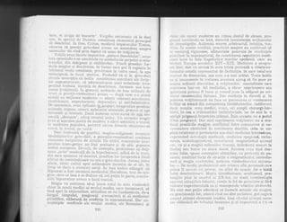 baie,,ei sliigS c1s'b11r'urls',. Vir.giliu anlinlepte ci.tra dacl
.11;r,, in special ci[. Dunir.e, consiituia eieme*tu1-_lrr;;"il;;
ck: clescint;lt, in fir-re, Cri.ton, naeclicul lnl-nearlrir,l-*i T;;ffi"oi:-serva c6,precrlii gcto-claci atrreau u*,ir""rrJ*;; ;;;;#;oamenitror. de rind plin fapLr-11 ci uzau ,tu ,ro;iL"ri..
-"*"*
V'dj ile e rau f dci te irnp?rtriva,, pnir,.t i d*;;ffi ;iili,:, **"r,_ilr,ria o"r:urnindu-i*se arnr-lletele cn si'etrrnlui"otu gnrlr*tiii ii *rl--treililui, din rn5-rgr:iln si chihlirn6ar. rlacii e;;;;,;;;"i;;-mu1.e rnagice_qri descintece, in ftxnae cale pot
.fl
"*gd*lt.-i*ic,lr.lo'u1 r'rchi romiinesc, pr.i.,-iioa.e la,,.i{,.a
"as.i.
li,",l:reinceputd. la focntr nestins, F,r.oh;rbin ci l[ ia gi,f ;:dri.lcirculLa coircep{ia cir bo}iie constitui;,r.r sancfiuirr. iio, {"l"te-
l,r supl;rnatu'ale, r:d. administrare;r r,,oi *'uLui-;i"'i;i;_per-rtJ.ce t'el:uia i'scolitd de descintece. farrnece i[.,,
-lrr*-
coane {v: ajitol'iiJ. in gener'al, ierb'r'rlc cle reac uitiii"rrf or*
'r'uc.i "gl
pico{ii-vinctrecirtori r}yt:lli ** duipia ourn, *-,r p"t,"i
st;Ll:ili cu miilcilce rnoderne *.* eiecl.e
"*lr'inL-ai,..=r5ri.-lcic:atrizanter. expectoranl.e, depnl-aLi'c ;i anritu*l"l;;;i;;.
Lle il sernqune a. era Ll apl icate i.s icr-"rpu'i'r ei:aper ii i,rce prrcl lL,:e
i'Lninl;rle, or"ga*e, n:*lori. subs r:r*te
-'*ineral*,
pru.",ii .l *p*
mine.l'a1^e,gi terni;Lie , Lli.rcii nrrn-lear-r rii.ice s',*0.*;, r,te, ,*pa *ul-
nel';r16. ,.de u1sata", adic5 izvot lrl ze il.i;1.. Li' c*l.act,e,*;;gi"
a'c-a ryi.a,sa*zisa piatr.ir der na5tele, a ciil-ci irrnl*trii'c a tr.efilf
iu l.ned.icina pnpui;u'5, poi.r'ivir. cri't:,i* felr"re,ik: o,lrrrir,irii-*ii
nlrsr.ii" in tlncul, pe l"tte.ir,
Deqi irirn'c;lr* de. pr acliri mlLqicr-rerligirrasii. orrrpaiiir.
t.i,.iiduiLo; .i,.:' g,-.ro-dit:i. a prc.{il,r, -viir,:l rc.ilcl i t,.,,ii:r. .r
erlem..nle i'r.cipiente dc. 6tiiniir. Ile allfe,l. *.,n."piiii.. i;;:,-
;reutice tlaco:gelice au.IrrsI preir-ra[.e ,5i c{e a.lte' p*poi;1n*
u.ntice {:tirope n e. Ilr u i.z,ii,
-
de exer,.li:'l *, pre1,i.u"ldeau ilTrt t-
n'.,;it-t ,.;trli,r." n:eclical"ir"dc la trripcl.)-roL.r,*r.li. nr"licfr rle la 1,racr,
din calr* sllullei,u cii descincl, plactir:a nor [,cr;ipeutir:a f ]iillei.
i:ri"riiii' dlc a.semiinfri*are cur cei a g*ttr*cl.:cili-,r.'" g"u,nti, l*1"ui
t'lltrle, ctrri:ir' *uilLrJ apei neincepilte {"r"lr,ilr"lilir rie ei sir,. fr,r
ti.nlp ce d;,Lr:ii o nlltrneaLr sai:a]. Ar mai rr.a,bur,,dj;:t;;; ;;ih[i1:rrc:'at a f.rst ucc,nicu] lne:clicullLi rleinfli*ns. t.ri* [1*"*r,i-
Silrel ce*n ce larui. a se dedr-lce cil, cr:l nlu{in in pat:le,
"ri.r:lrr-alillc hipoc::atice al'eau o b;izii tracicil,
'
. l,'lagiu va continua si-ryi jc;rce r*lur ilr art, vind*:cir^i.i
c'hiar Ia marii medici ai evr-ilui rnertri.r.l. cal.c lncepusers ss
faa;+ apel la rationalism, atitudine ce
'a
furlrrtrambnt*" olu-*
l,,llgllX-. timp.uiui, progr"esuX currr,astcrji Cl ,j -i"Jlii..-
6tiin$tfic,eu etri"herat$ de credin[a ir-r sl.rpranatura]., Dan cru-
r"lt:rgtinfeL* medicale ale evuluir lr"lerdiil, ;lle Rcnr:_ql,en;l 6i
2i{.3,
r:hi;rr ak: epocii m*derne au rimas destul cle s5r'ace, pro-
;;l'r:snl in:;laiin dn-se lent, rlnur:rilii ine,risten{ei niij}oacelor
ci* investigafie. Aclicinali 6:norm ar'l:itrariul, intui!ia, tra-
rliira. fn aeeste cancii.fii, pracr,ici.lc magice au continuat sd
se rnen{,in{ vig;uroase, alimentate puternic de credin}e}e
1-rr;i,tl1ar'* in supranatural, de e:onstatarea neputin{ei medi-
llnei !aic* ln fafa flagetrnrih;r rnarilor epidemii care au
lrintr,lil" Huropa scccleior XIV.*-XIX" l'{euicin;r a progre-
r;ri l*:t, rnai cn sei;m$ in acea trist$ perierad6. a obscu::an-
1rr::'riutrui catcli* rr:pr*zentat cle Ineirizi{;ie, in care totul era
rnirr"c'at de clemonisirrl" a$a clu:il $*a n:ai aritat. Toate bolile
'.:u gi insuccesele in tle.tilrea accstora aiung sb fie puse pe
ri(:rii$r:r actiunii di;lvolilor, a vr:S,iitcril.or, mentaiitate care
(r{)n/ernea intr-u"n fel metlicikrr, & e$ror nepricepere sau
rgr.ioli-rnli puteau fl .iesne si lirn:ud 1:ri-rse la adSpost pe cr:i-
1rliu1 amestecului liert;rnei. Ll;rr rreciin{a in diavoli qi in
pr-ltsrea vr5jitoz"era.scl va fi'ice ca pr:'evenirea si vindecarea
},!,rlilor sd treac5 clin competen{a l.Sm$duitorilor, indiferent
elncii aceqtia ela.lt medir:i" t'r"aci, ori simpli chirurgi-bdr-
i"rici'i, ln cea a tl'i'bun;r1e1or inciriziioriille, iar cl': aici la o
rprigi prigoanl impntriva qLiinfei. InsS *ceasta nu a putut
i'i'ina progresul. D;rr nici l'eprimarea vl'Sjitnlir:i nu a era-
r,lirr.t practieil* magice. conflict.r-il ?ntr:e {:unoo;rt*-:re gi ne-
r:un,tag'i;ere rSminincl in" continuaIr: clsjsehis" ceha c€ €X-
p I ii:d existen !a .ri persis ien{;r ir ;; a.-r i s ci merli*ine Jrerotodoxe,
r:llprinzind ns'ri.'tilogia riierdicu.lii, me.:dicjna rpa.giries, radie-
stt:iria, iriciodiagni.rsti,:r.i'!, nai-ulir;lrtLrl. nragneiis*rul animal
r,1t:.. cs gi a :rrirgiei miltrnii!oi' ii'r-cule, i:lbr'&cat.ir unenri in
Ilini:aj sau lr.aine cu nli-n'a. dotl,ir. Acestea e'r'uu tnsf, doc-
f.iinc false, opusc <.:uncrplici stiinl,ilice. cu pretr,'nlii de pa-
1liiceil, exnltinci fr:r'lii de atlacl,ie il enigmaticuXui. sirnl:nlis-
lrir.rl ryi magia c uv'iri lul,r i, pi.llci:c:r vincl.eciitr,l'u h-li miracu-
lu5
-
fie nieclic piofrsinnist slru nlicare lril.ii pi:i'$oanI care
pulra fi uneoli iril pt'rlr-oc, rlri slinf dr: ur;rzicl,.ilie r: biatd
i-,libd descintalo;rre. .lWii;r.iu tintdduitoi,rre, ocutrtis;rnul, pre-
.i i.rngile pinir 3n sernlr,il i,i.i )iX-1ea, cu ti.ratir icrminologia
iii:ir.i'ciri qtiin!illcir folor-.j1.1. i rimin ia ft'l cle 1:irii-lLi.tir"e +i f$r[
r: slrial'c expclrimt'ntrrlJ. ca 1i manoperele r.'rac i lr.,r.' strSvcchi.
iu est.e mai pu!!u adevdr:nt cA. formele ;rctrialt lilc niagiei,
r:il pr';:*tic;.ln{li lcr', atnnci rind nu sint ,qar,'}iitani. pot sugel:a
uru,:,.]r'i Etiinfei elemente inr,:clite, insii efrti'ttti siiini.ci ncce-
si;r'eliberir'ii clr, lr:il;1<fi:l l';,rnlez;iei si al irri$i:)-c;"ri.ri.'ii a tlrt {:e
.1 ,1 r)
-:1'j
 