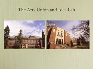 The Arts Union and Idea Lab 