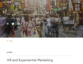 VR and Experiential Marketing
 Blog
STORY
  
VR and Experiential Marketing
 