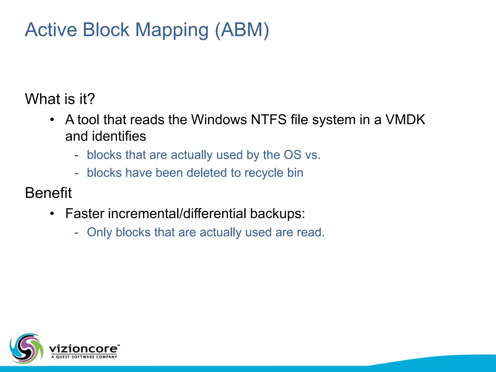 CBT and Incremental/DifferentialsOnly changed blocks are backed up