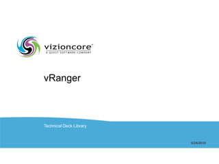 vRanger Technical Deck Library 5/24/2010 