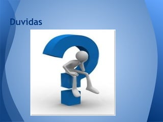 Duvidas
 