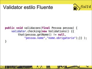 Validator estilo Fluente
 