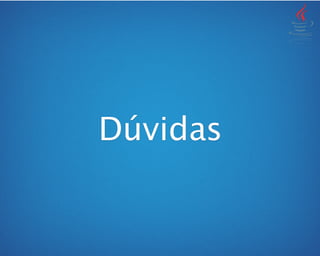 Dúvidas
 