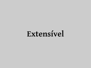 Extensível 
 