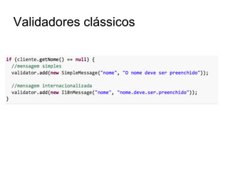 Validadores clássicos
 