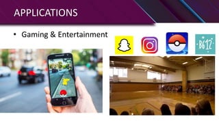 APPLICATIONS
• Gaming & Entertainment
 