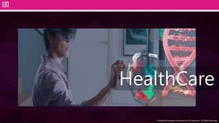 Confidential business information by CJS Interactive., All Rights Reserved.
HealthCare
 