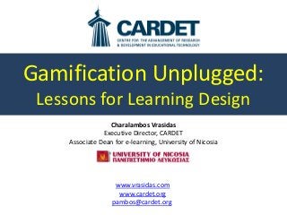 Gamification Unplugged: Lessons for Learning Design