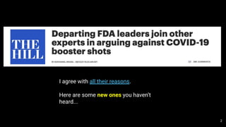 I agree with all their reasons.
Here are some new ones you haven’t
heard...
2
 