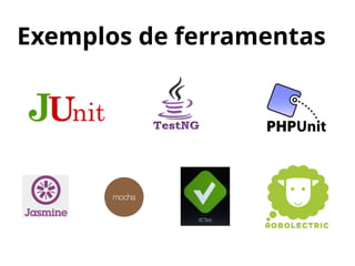 Exemplos de ferramentas
 