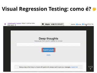 Visual Regression Testing: como é? 🤔
 