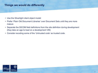 Visual Studio 2010The definition is built using Visual StudioXML, C#, SharePoint APIs, Silverlight APIs 