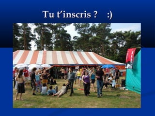 Tu t’inscris ?  :) 