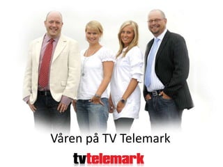 Våren på TV Telemark 