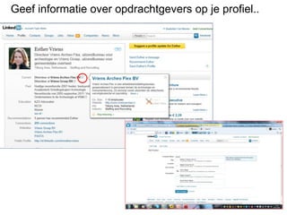 Geef informatie over opdrachtgevers op je profiel.. 