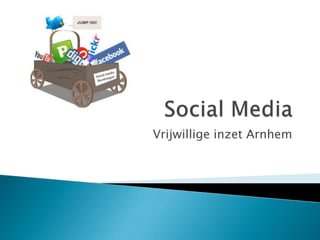 Social Media  Vrijwillige inzet Arnhem 