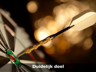 Duidelijk doel

 