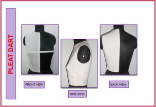 FRONT VIEW
SIDE VIEW
BACK VIEW
PLEATDART
 