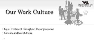 • Equal treatment throughout the organization
• honesty and truthfulness
`
 
