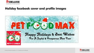 © Deluxe Enterprise Operations, LLC. Proprietary and Confidential.
 