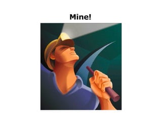 Mine! 
