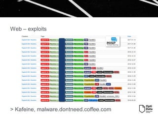 > Kafeine, malware.dontneed.coffee.com
Web – exploits
 