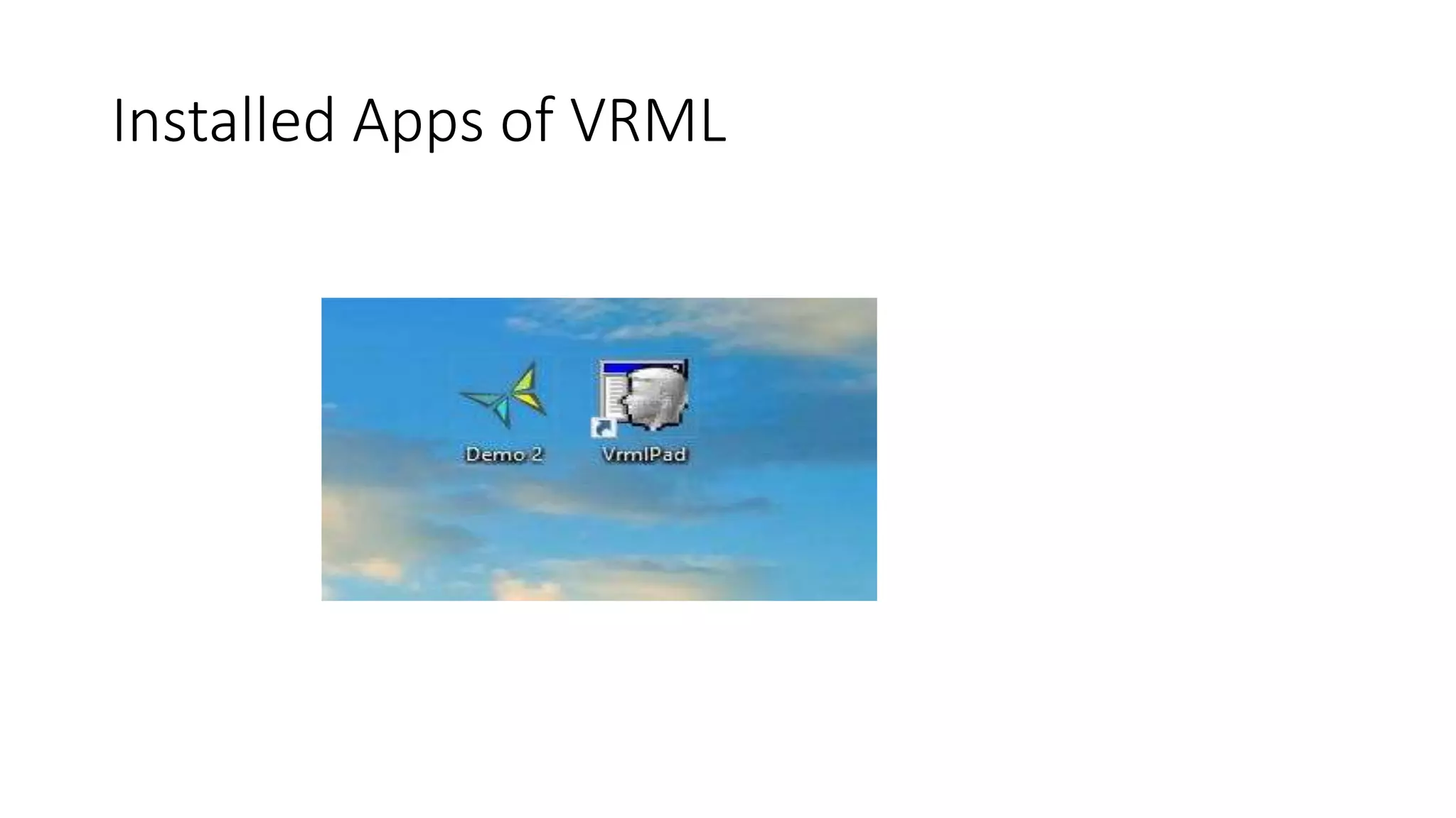 Installed Apps of VRML
 