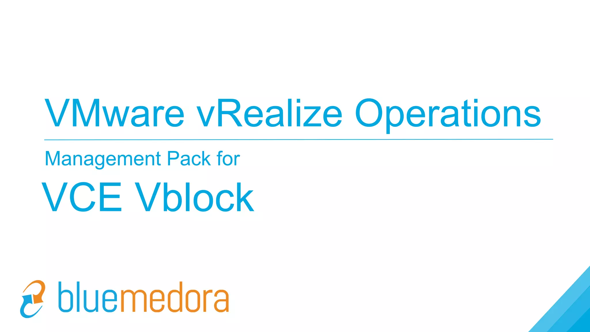 Blue Medora VMware vROps Management Pack for VCE Vblock Overview PPT