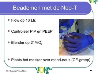 Neotee Usage Guide.pdf NEOTEE Reanimatie Vrouwenzorg NLS / NEOTEE resuscitation NLS / NEOTEE ...