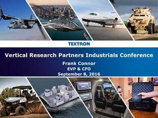 1
Vertical Research Partners Industrials Conference
Frank Connor
EVP & CFO
September 8, 2016
 