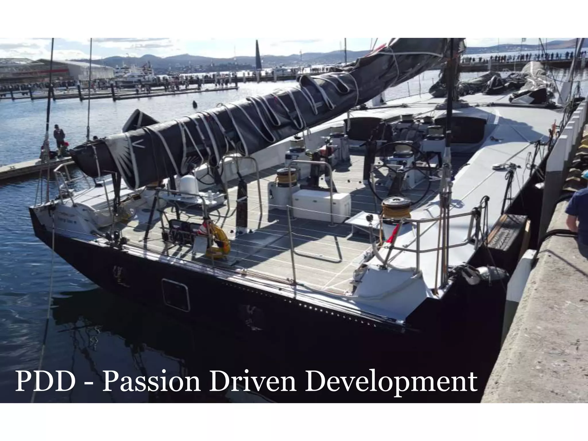PDD - Passion Driven Development
 