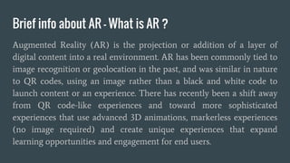 How to monetize VR the right way ?
● VR advertising model ?
● Selling the Application through VR Store portal (Steam, Oculus Home,
Playstore) ?
● In-App Purchase
● Commissioned based VR project ?
● VR Arcade
● The opportunity will be really big once the industry began to mature
(Google daydream could lead to a big candidate to drive mass VR
industry forward with its hundred of million scale target, with Samsung
GearVR could be the second)
 