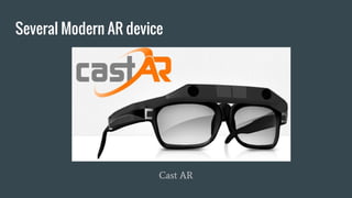 Brief info about AR - What is AR ?
Augmented Reality (AR) is the projection or addition of a layer of
digital content into a real environment. AR has been commonly tied to
image recognition or geolocation in the past, and was similar in nature
to QR codes, using an image rather than a black and white code to
launch content or an experience. There has recently been a shift away
from QR code-like experiences and toward more sophisticated
experiences that use advanced 3D animations, markerless experiences
(no image required) and create unique experiences that expand
learning opportunities and engagement for end users.
 