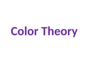 Color Theory
 