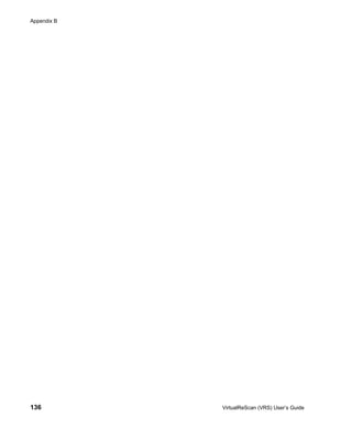 Appendix B




136          VirtualReScan (VRS) User’s Guide
 