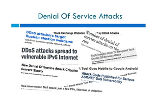 Denial Of Service Attacks
 